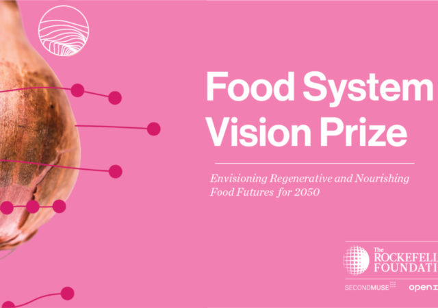 The prize, launched by the Rockefeller Foundation, will support inspiring visions for how the food system can look in 2050.