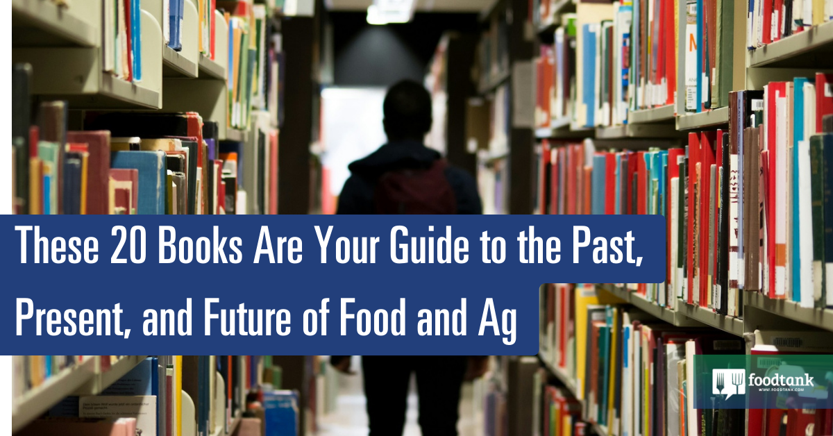 These 20 Books Are Your Guide to the Past, Present, and Future of Food and  Ag – Food Tank