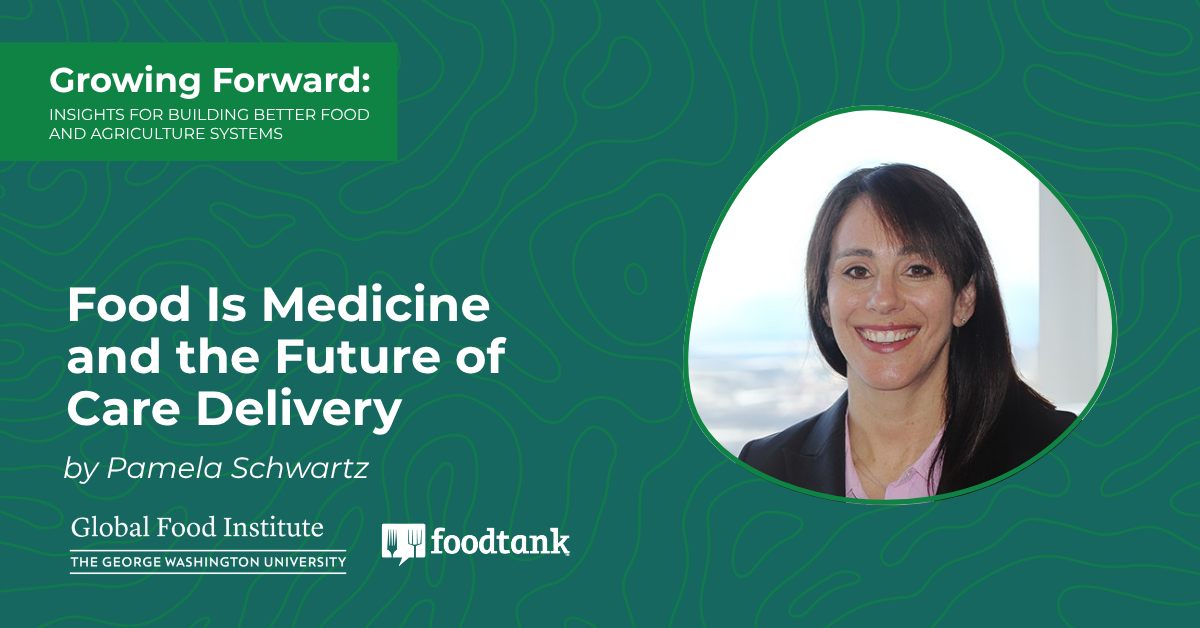 Food Is Medicine and the Future of Care Delivery