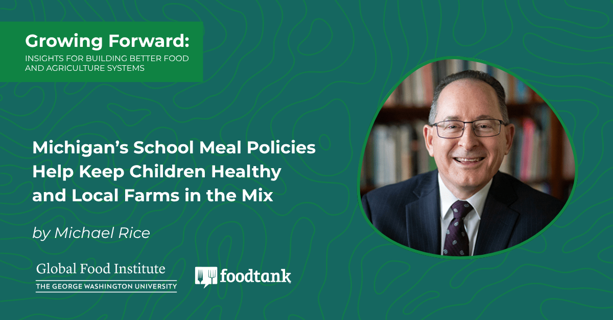Michigan’s School Meal Policies Help Keep Children Healthy and Local Farms in the Mix