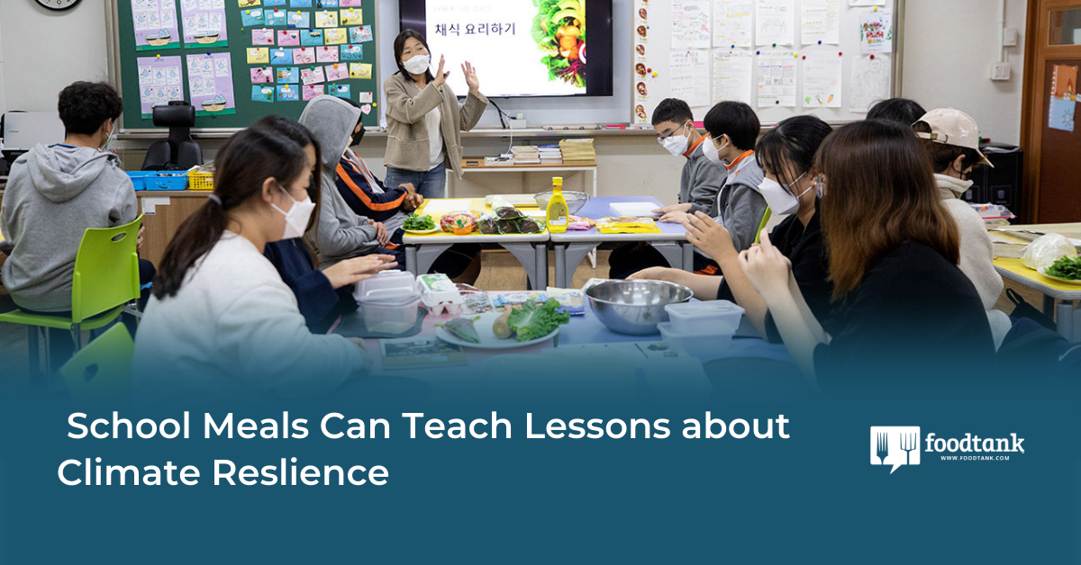 School Meals Can Teach Lessons about Climate Resilience