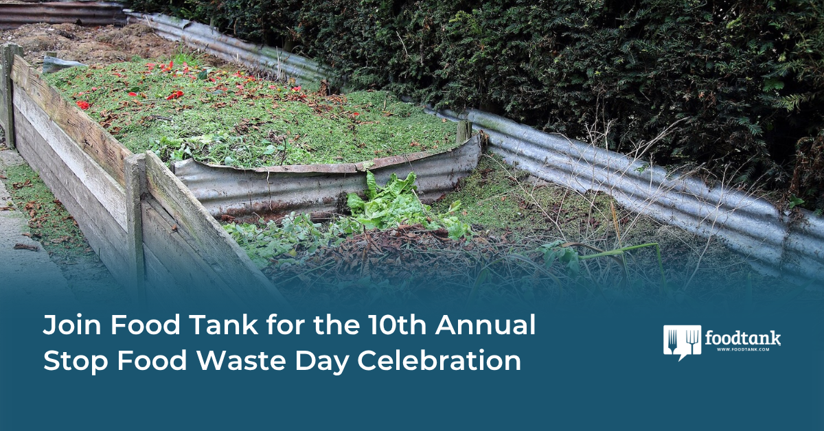 Join Food Tank for the 10th Annual Stop Food Waste Day Celebration