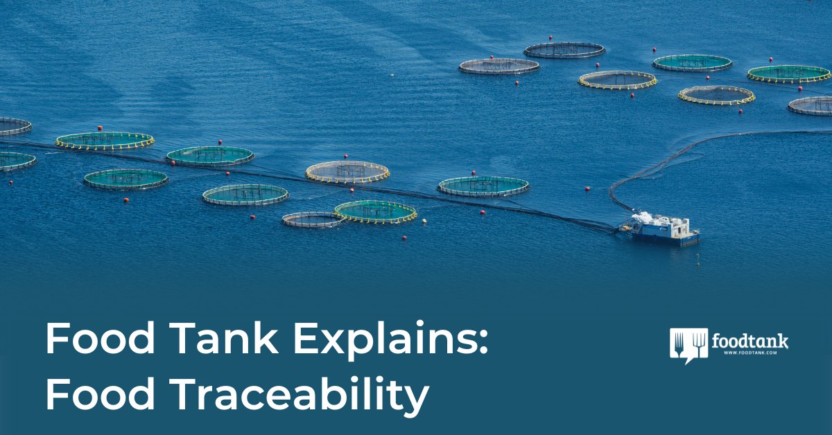 Food Tank Explains: Food Traceability – Food Tank