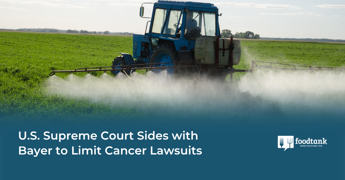 U.S. Supreme Court Sides with Bayer to Limit Cancer Lawsuits