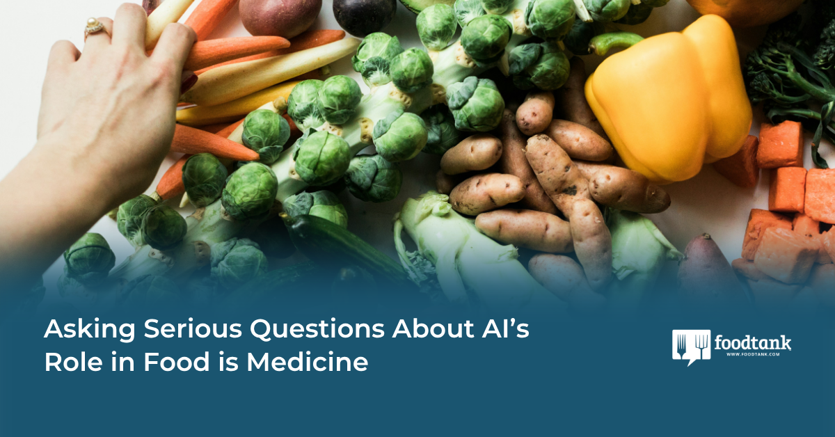 Asking Serious Questions About AI’s Role in Food is Medicine