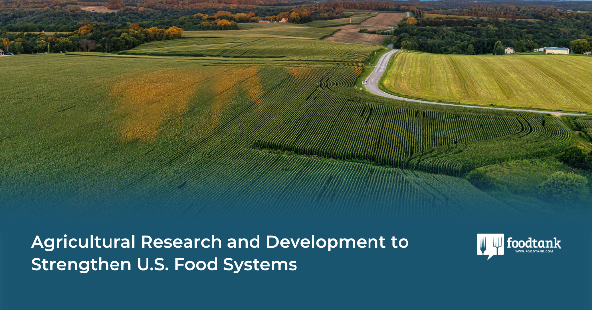 Boosting U.S. Food Systems Through Agricultural Research Innovation